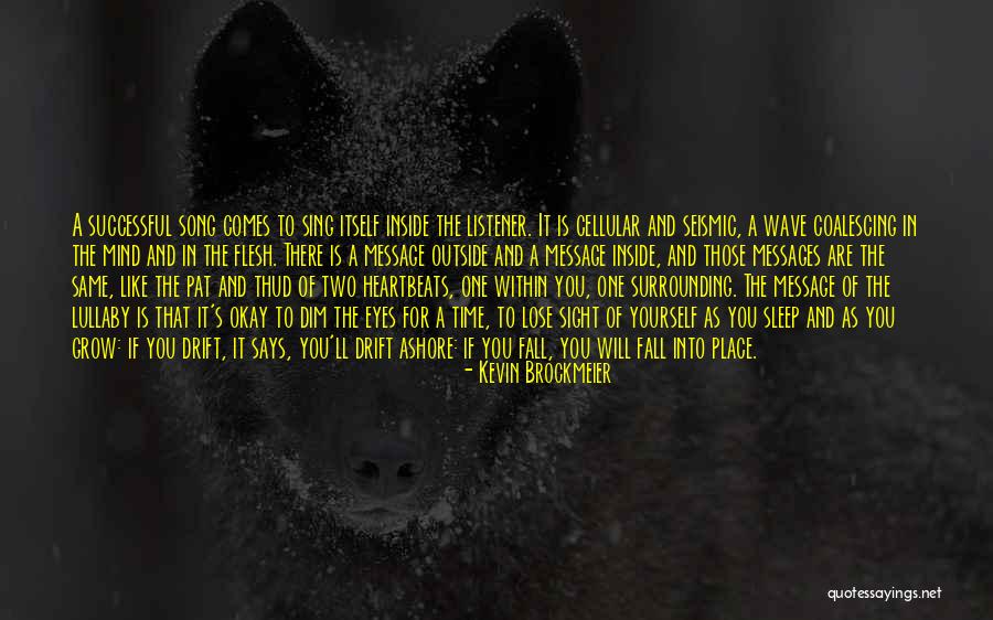 Surrounding Yourself Quotes By Kevin Brockmeier Surrounding Yourself Quotes By Kevin Brockmeier