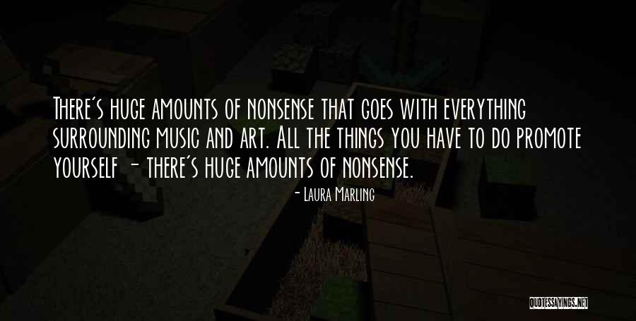 Surrounding Yourself Quotes By Laura Marling Surrounding Yourself Quotes By Laura Marling