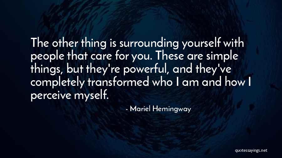 Surrounding Yourself Quotes By Mariel Hemingway Surrounding Yourself Quotes By Mariel Hemingway