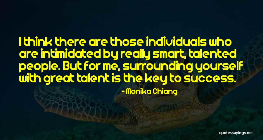 Surrounding Yourself Quotes By Monika Chiang