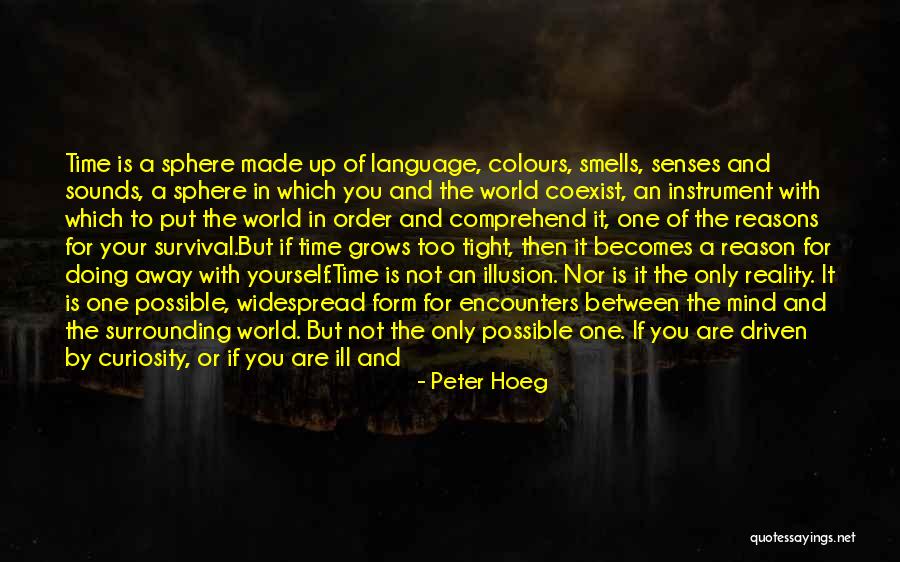 Surrounding Yourself Quotes By Peter Hoeg Surrounding Yourself Quotes By Peter Hoeg