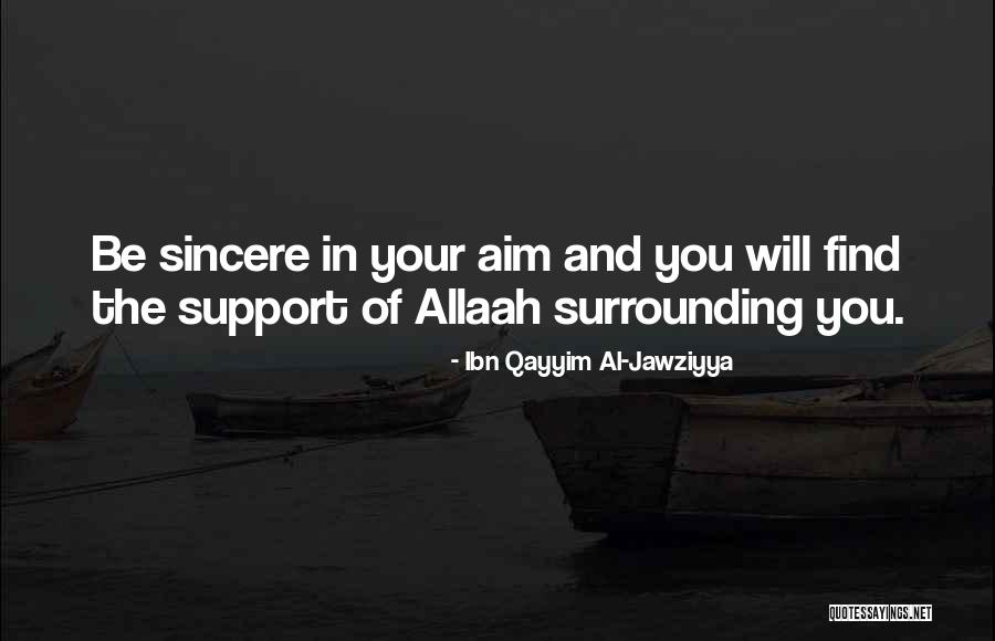 Surrounding Yourself With Support Quotes By Ibn Qayyim Al-Jawziyya Surrounding Yourself With Support Quotes By Ibn Qayyim Al-Jawziyya