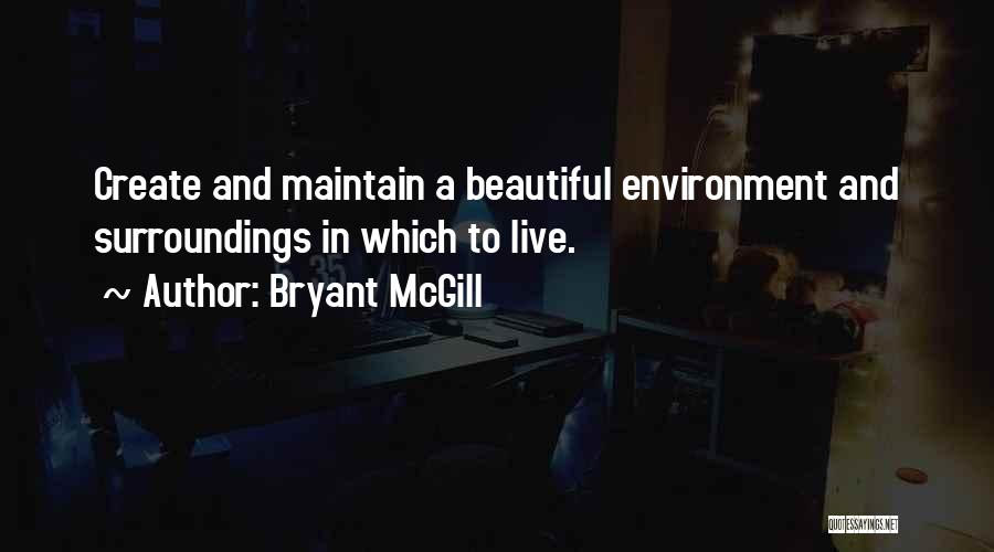 Surroundings Quotes By Bryant McGill