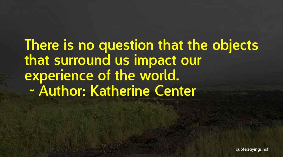 Surroundings Quotes By Katherine Center