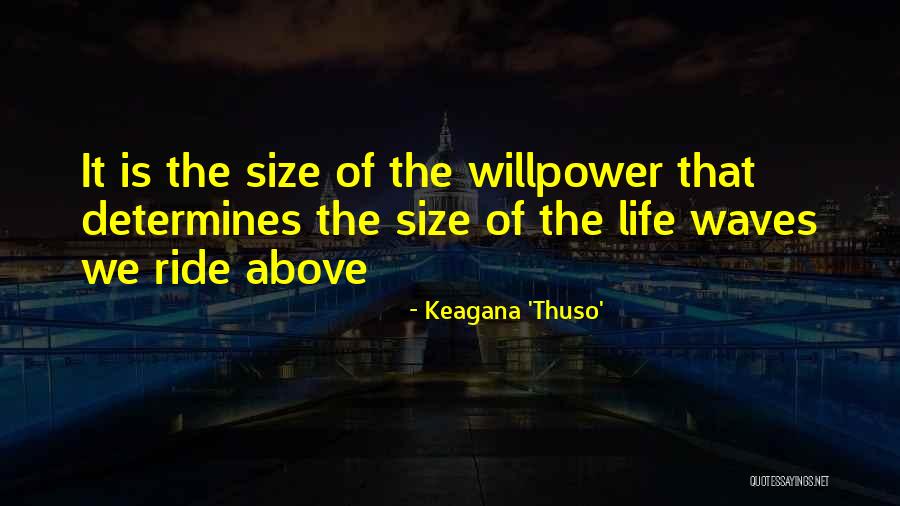 Sursa De Alimentare Quotes By Keagana 'Thuso' Sursa De Alimentare Quotes By Keagana 'Thuso'