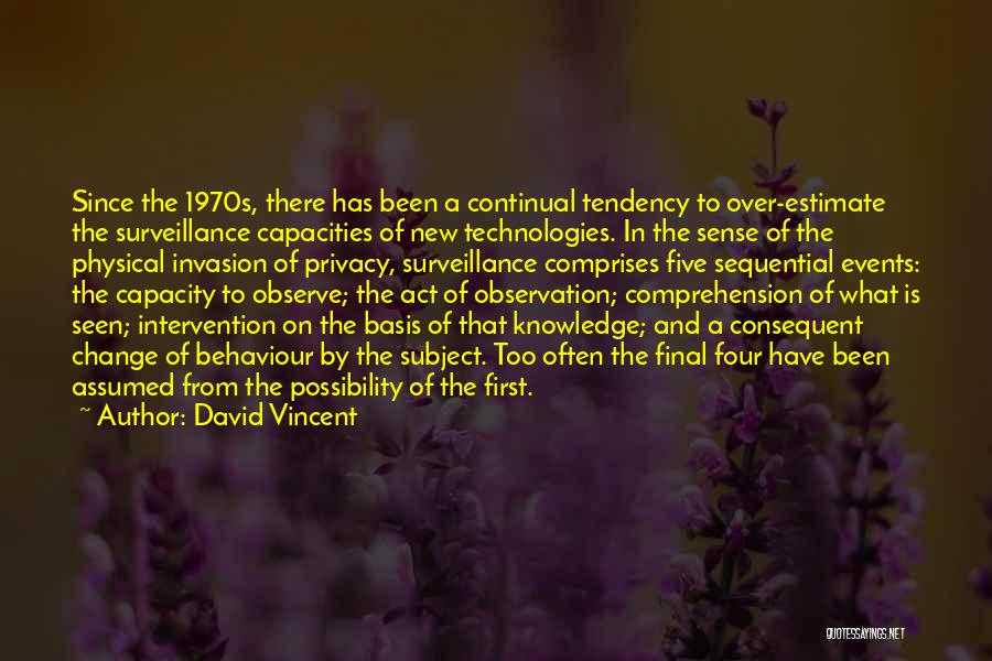 Surveillance And Privacy Quotes By David Vincent