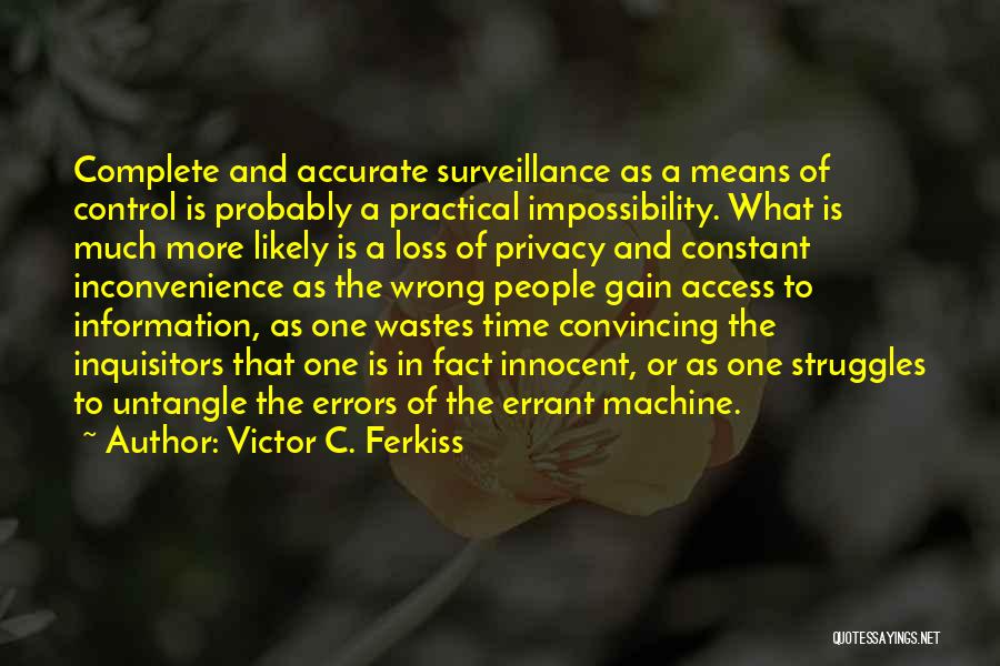 Surveillance And Privacy Quotes By Victor C. Ferkiss