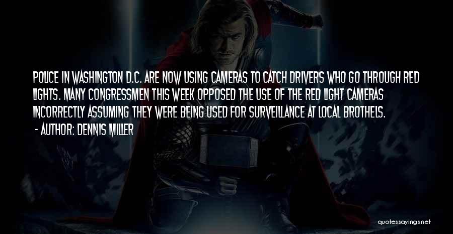 Surveillance Cameras Quotes By Dennis Miller