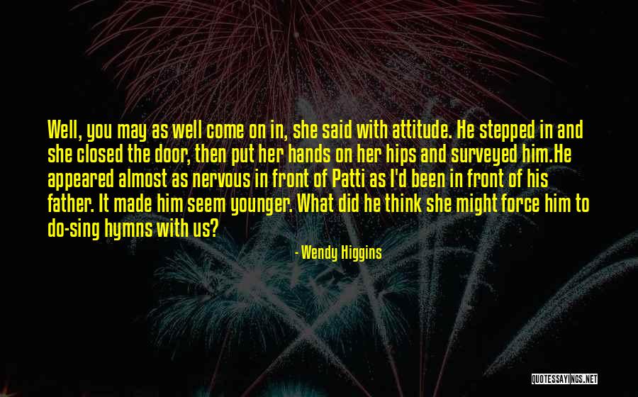 Surveyed Quotes By Wendy Higgins Surveyed Quotes By Wendy Higgins