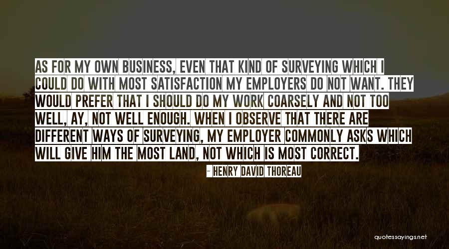 Surveying Quotes By Henry David Thoreau Surveying Quotes By Henry David Thoreau