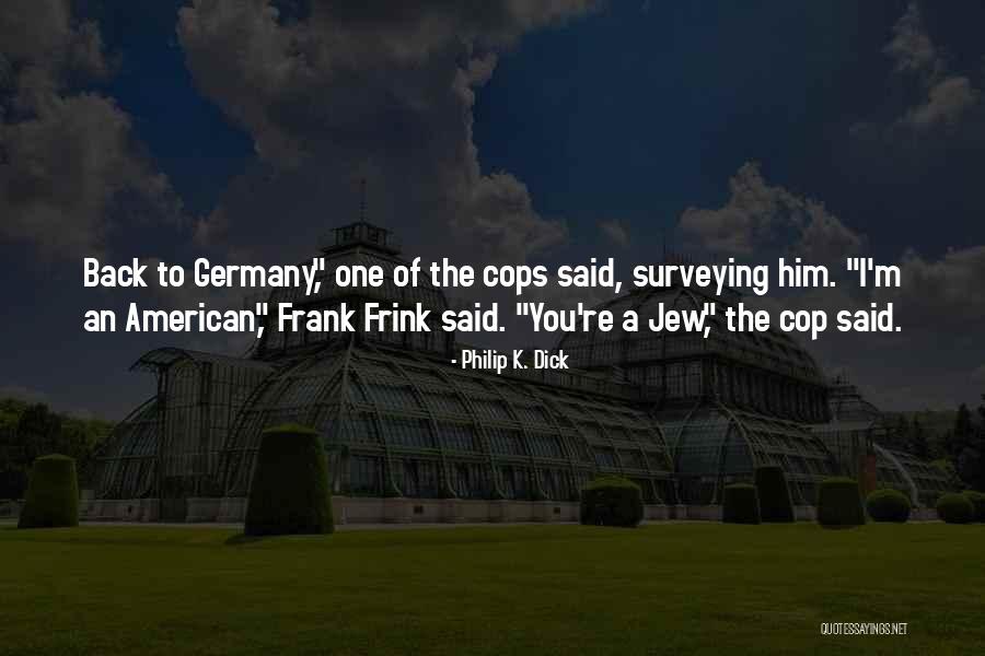 Surveying Quotes By Philip K. Dick Surveying Quotes By Philip K. Dick