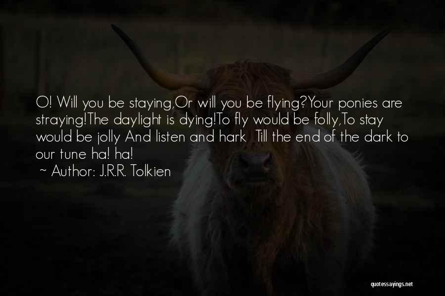 Survie Quotes By J.R.R. Tolkien