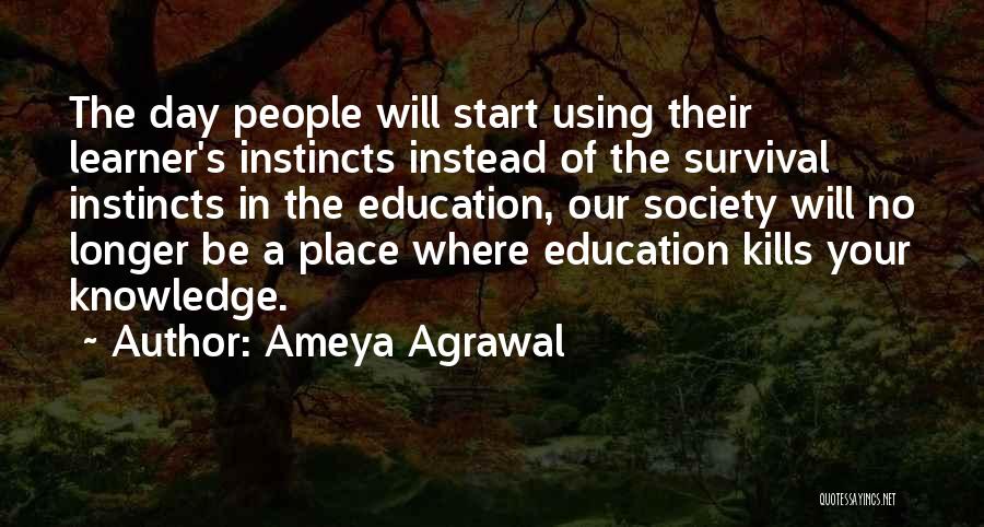 Survival And Instincts Quotes By Ameya Agrawal