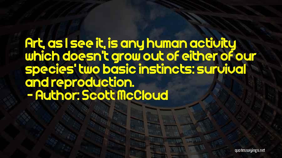 Survival And Instincts Quotes By Scott McCloud