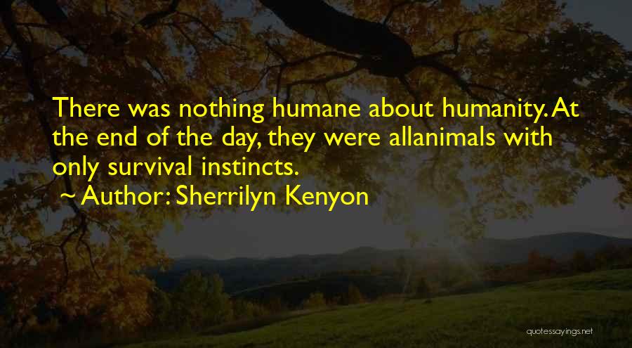 Survival And Instincts Quotes By Sherrilyn Kenyon