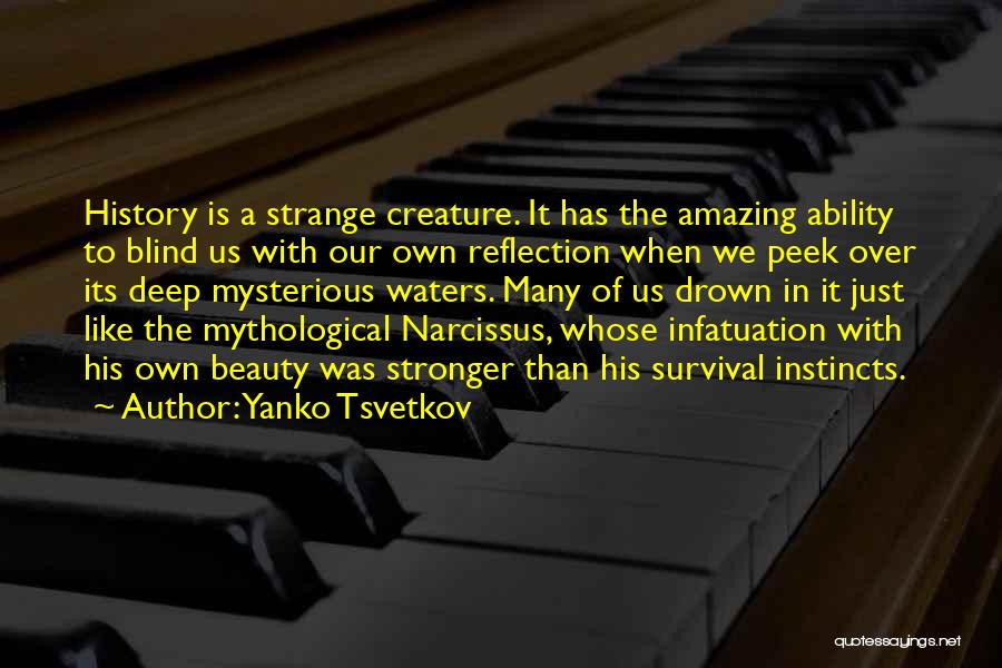 Survival And Instincts Quotes By Yanko Tsvetkov