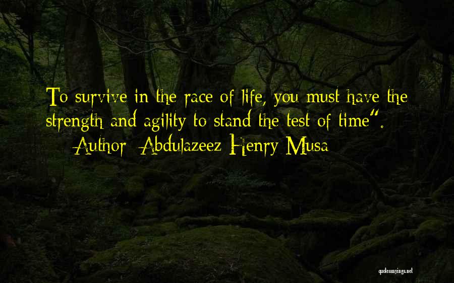 Survival And Strength Quotes By Abdulazeez Henry Musa