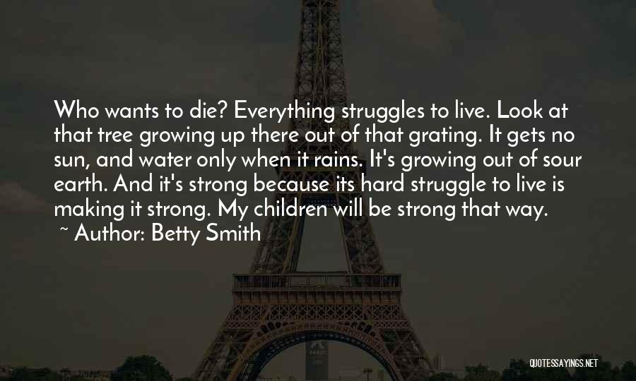 Survival And Strength Quotes By Betty Smith