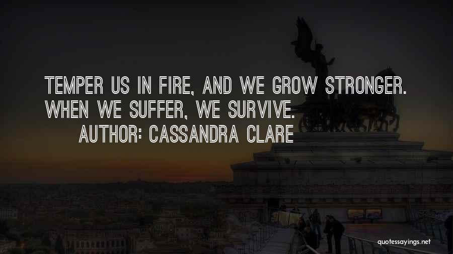 Survival And Strength Quotes By Cassandra Clare