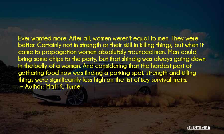 Survival And Strength Quotes By Matt K. Turner