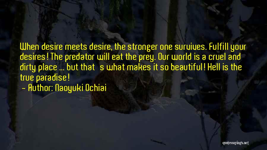Survival And Strength Quotes By Naoyuki Ochiai
