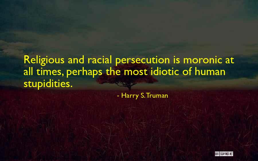 Survival Builder Quotes By Harry S. Truman Survival Builder Quotes By Harry S. Truman