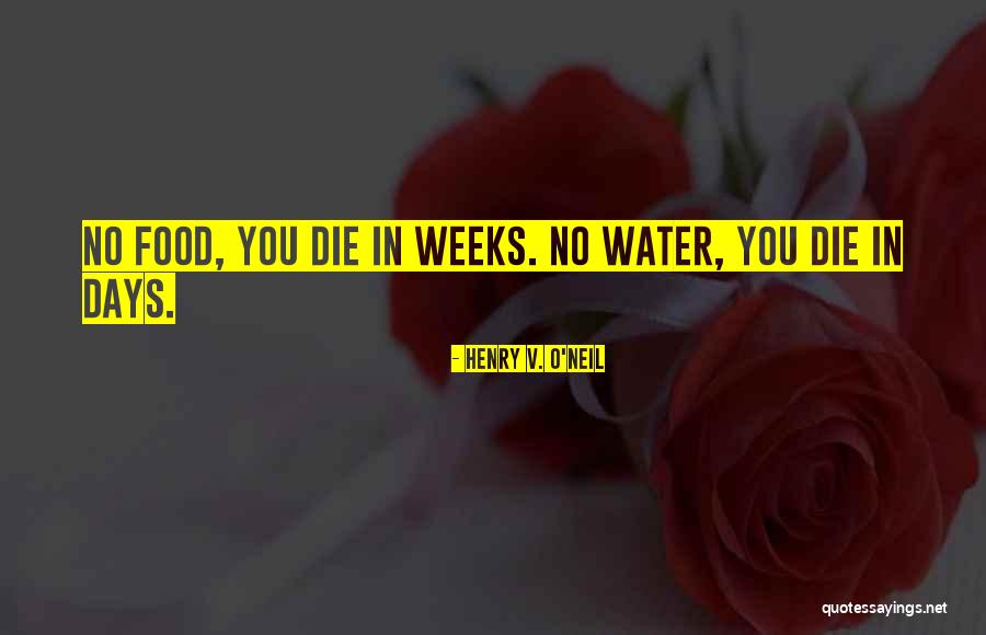 Survival Food Quotes By Henry V. O'Neil Survival Food Quotes By Henry V. O'Neil