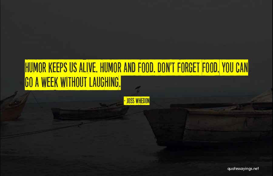 Survival Food Quotes By Joss Whedon Survival Food Quotes By Joss Whedon