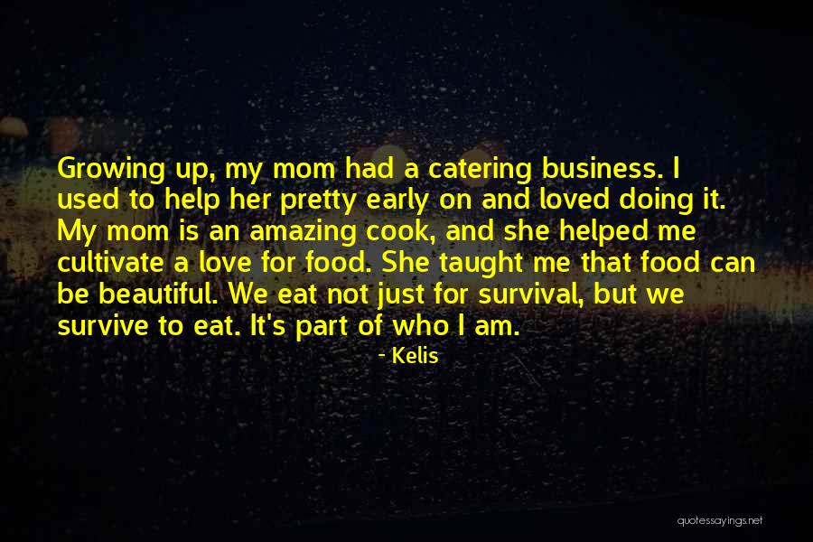Survival Food Quotes By Kelis Survival Food Quotes By Kelis