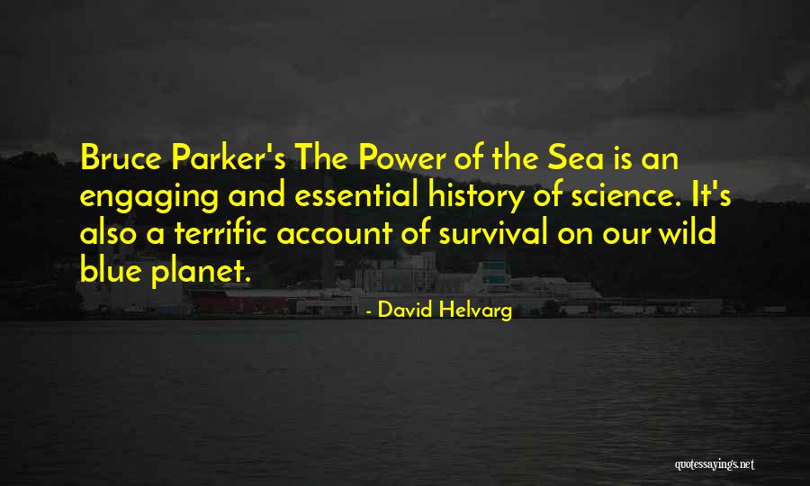 Survival In Into The Wild Quotes By David Helvarg Survival In Into The Wild Quotes By David Helvarg