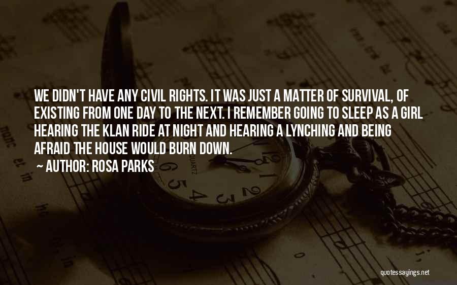 Survival In Night Quotes By Rosa Parks