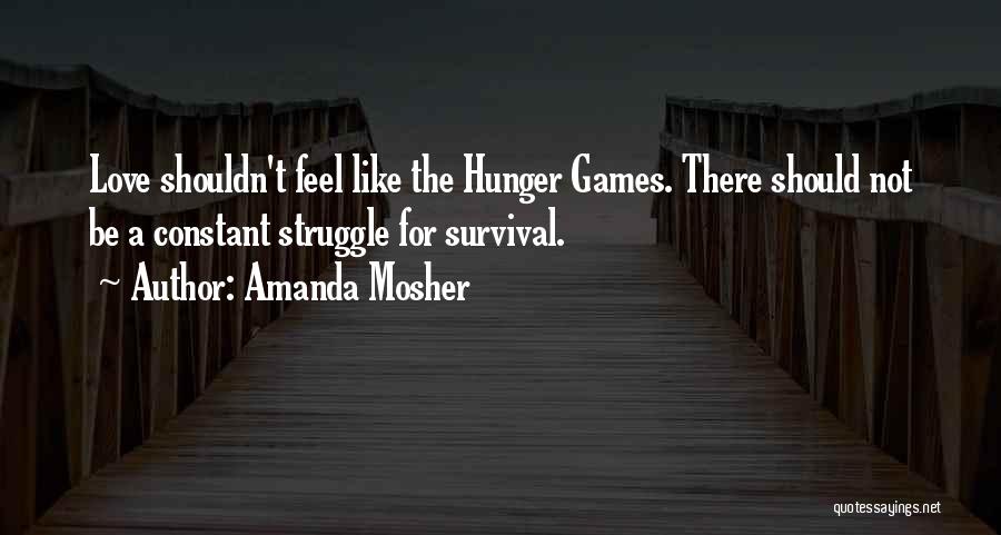 Survival In The Hunger Games Quotes By Amanda Mosher