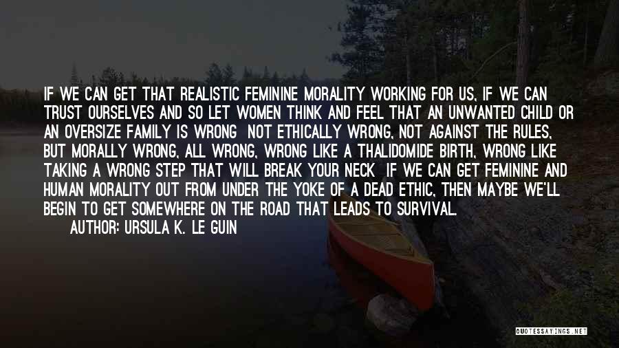 Survival In The Road Quotes By Ursula K. Le Guin