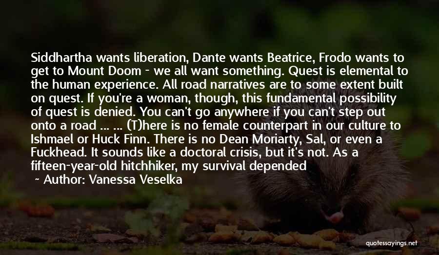 Survival In The Road Quotes By Vanessa Veselka