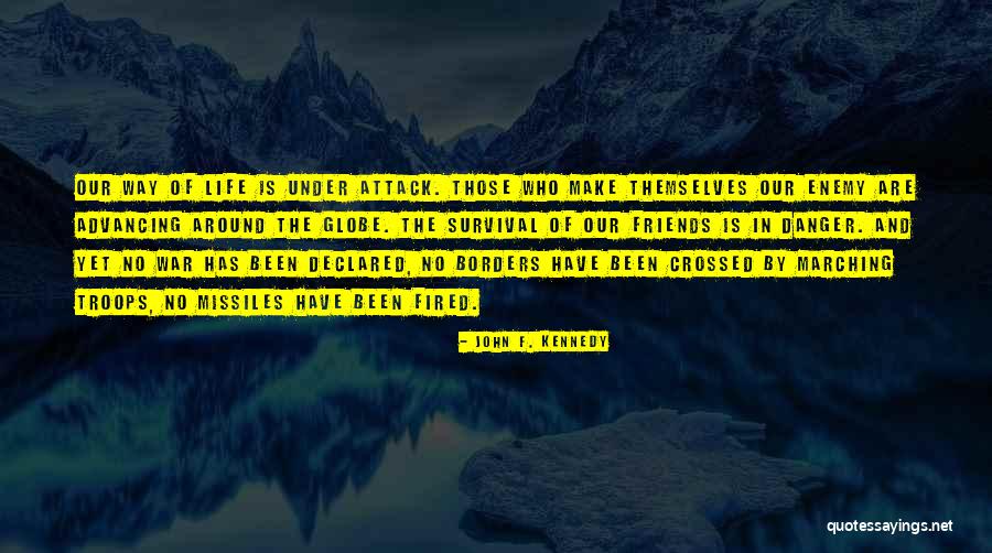 Survival In War Quotes By John F. Kennedy Survival In War Quotes By John F. Kennedy