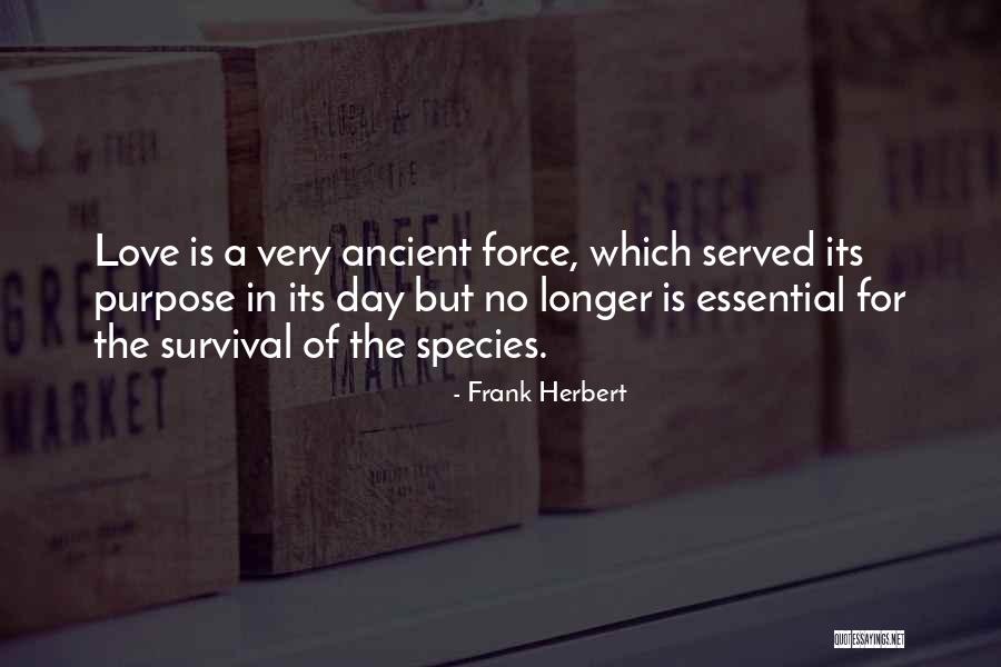 Survival Of Love Quotes By Frank Herbert Survival Of Love Quotes By Frank Herbert