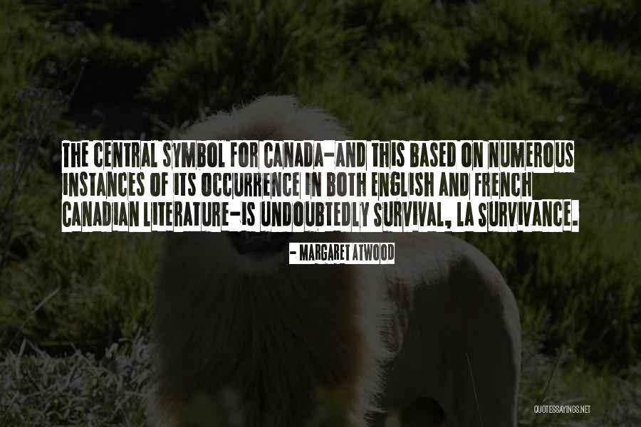 Survivance Quotes By Margaret Atwood Survivance Quotes By Margaret Atwood