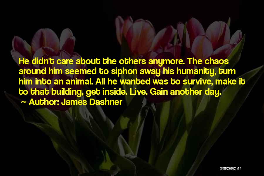 Survive Another Day Quotes By James Dashner