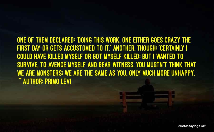 Survive Another Day Quotes By Primo Levi