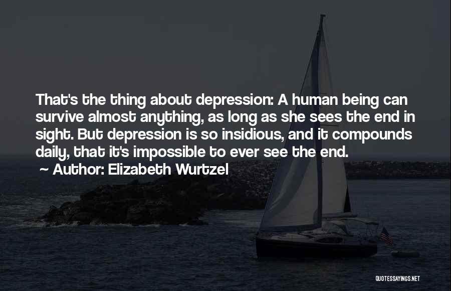 Survive Depression Quotes By Elizabeth Wurtzel