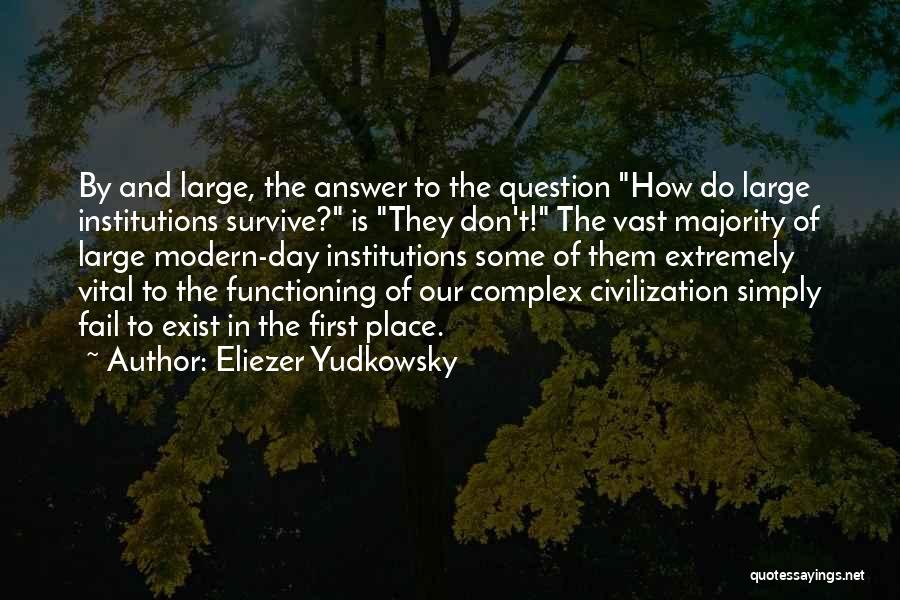 Survive The Day Quotes By Eliezer Yudkowsky