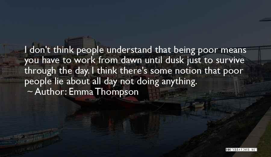 Survive The Day Quotes By Emma Thompson