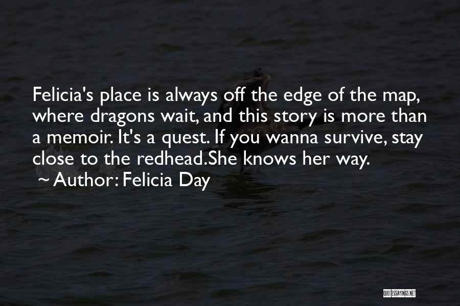 Survive The Day Quotes By Felicia Day