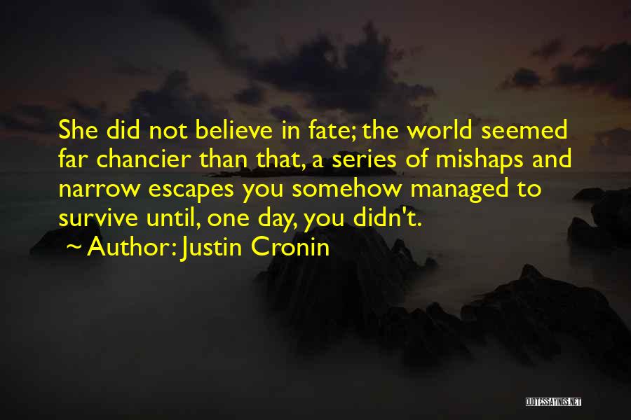 Survive The Day Quotes By Justin Cronin