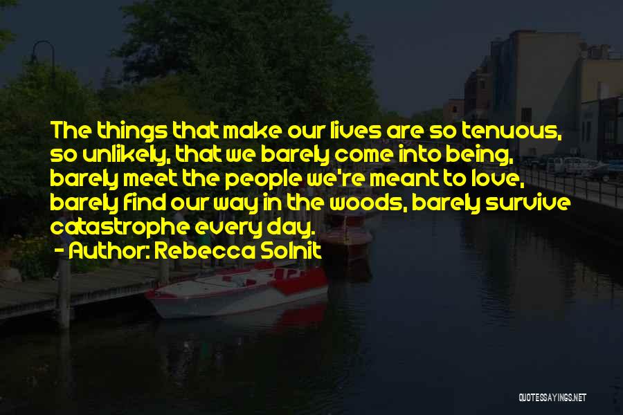 Survive The Day Quotes By Rebecca Solnit