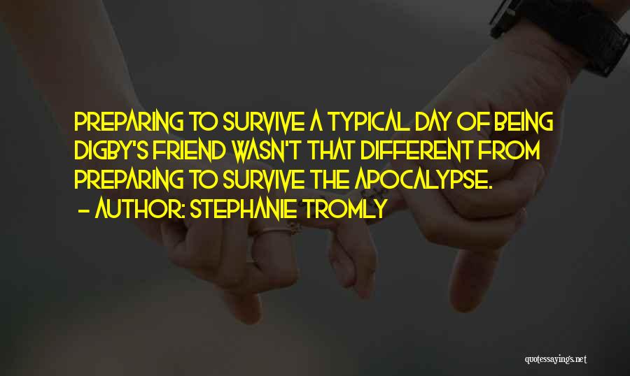 Survive The Day Quotes By Stephanie Tromly