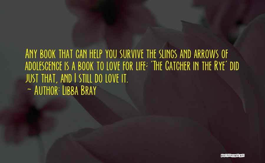Survive The Life Quotes By Libba Bray