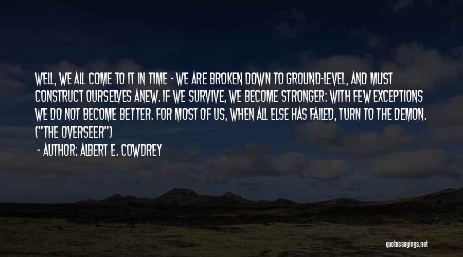 Survive The Struggle Quotes By Albert E. Cowdrey