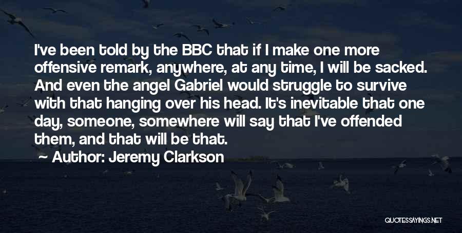 Survive The Struggle Quotes By Jeremy Clarkson