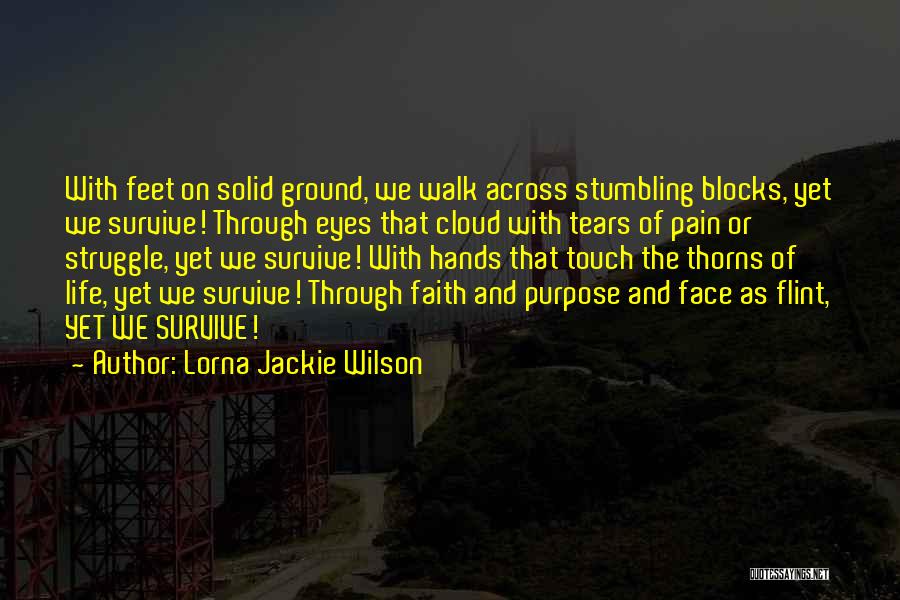 Survive The Struggle Quotes By Lorna Jackie Wilson